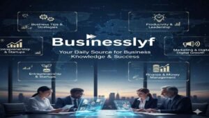 Businesslyf – Your Daily Source for Business Knowledge & Success